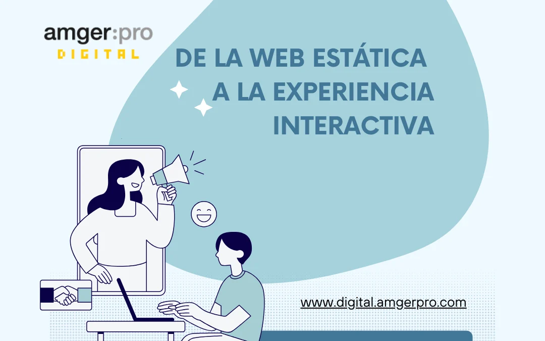 De la web estática a la experiencia interactiva