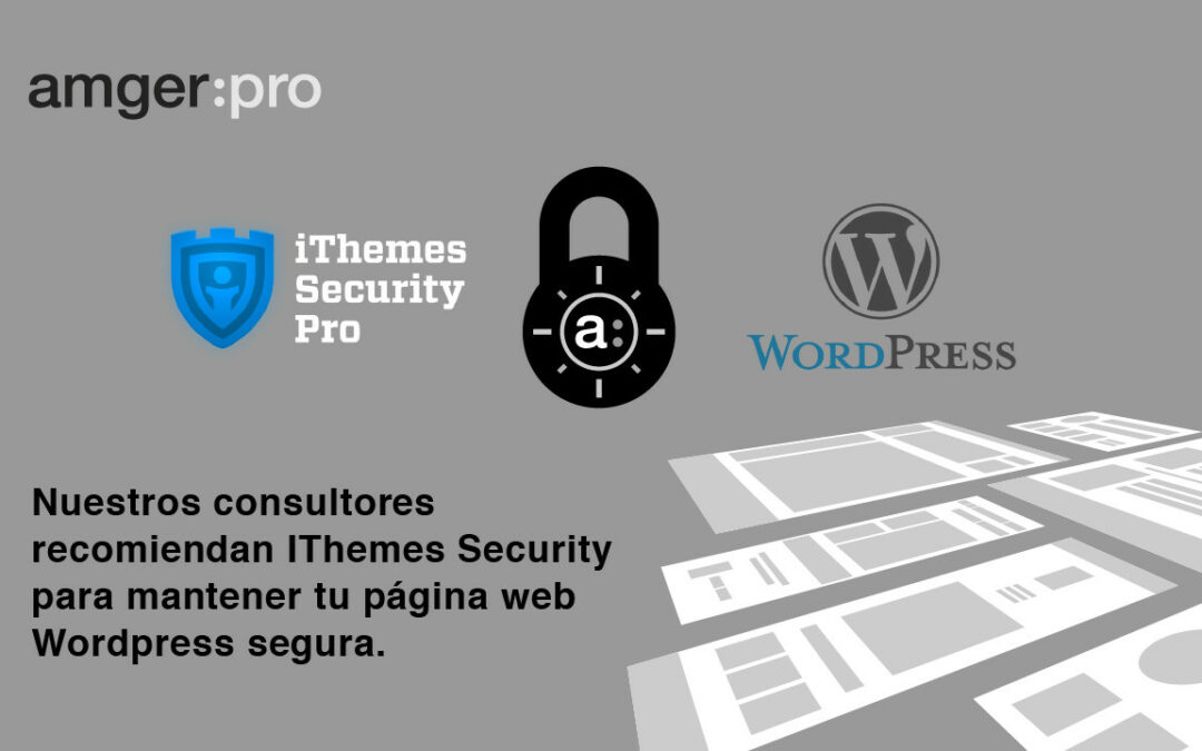 iThemes Security: Más de 30 maneras de asegurar tu sitio WordPress