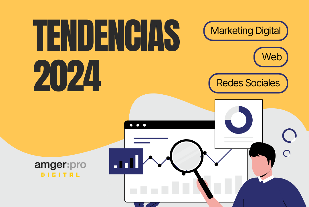Tendencias en Marketing Digital, Web y Redes Sociales para 2024 - amger ...